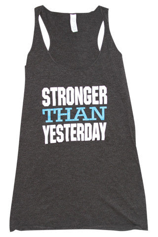 Stronger Than Yesterday Tank - Love and Sweat Athletic Wear
 - 1